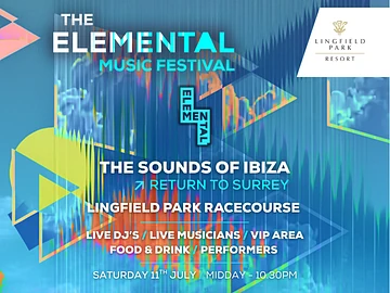 The Elemental Music Festival Lingfield Park Racecourse